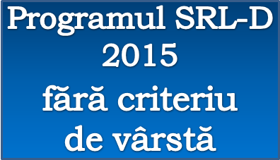 SRL-D – 10.000 de euro nerambursabili, pentru orice vârstă din 2015