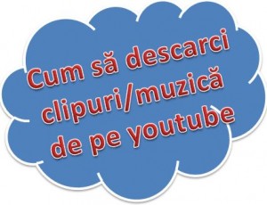 Cum sa descarci muzica de pe youtube