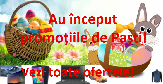 Au început promoțiile și ofertele de Paști! Vezi toate ofertele aici!