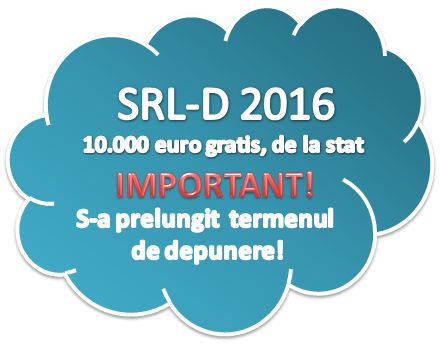 NOU! Termenul de înscrieri în programul SRL-D 2016 se prelungește!