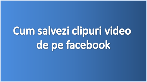 salvare-videoclipuri-facebook