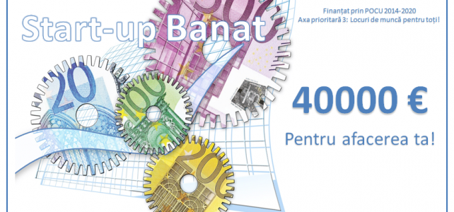 S-a dat startul concursului de planuri de afaceri “Start-up Banat”, 40 de mii euro, nerambursabili